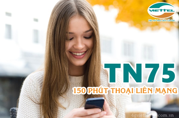 Đăng ký gói cước TN75 mạng Viettel nhận 150 phút thoại