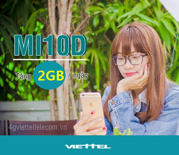 Đăng ký gói 3G/4G ngày MI10D Viettel nhận 2GB chỉ 10,000đ