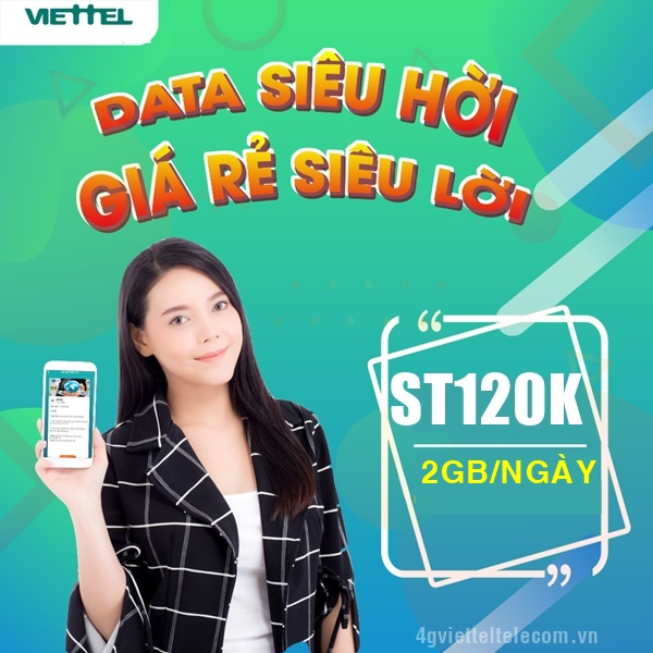 Hướng dẫn đăng ký gói ST120K Viettel nhận 60GB chỉ 120k áp dụng toàn mạng