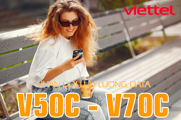 Viettel khuyến mãi nhân đôi lưu lượng gói V50C và V70C siêu HOT 