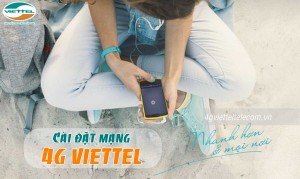 Hướng dẫn cài đặt mạng 4G Viettel cho điện thoại di động