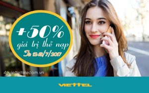 Viettel khuyến mãi 50% giá trị thẻ nạp từ 12/7-18/7/2017