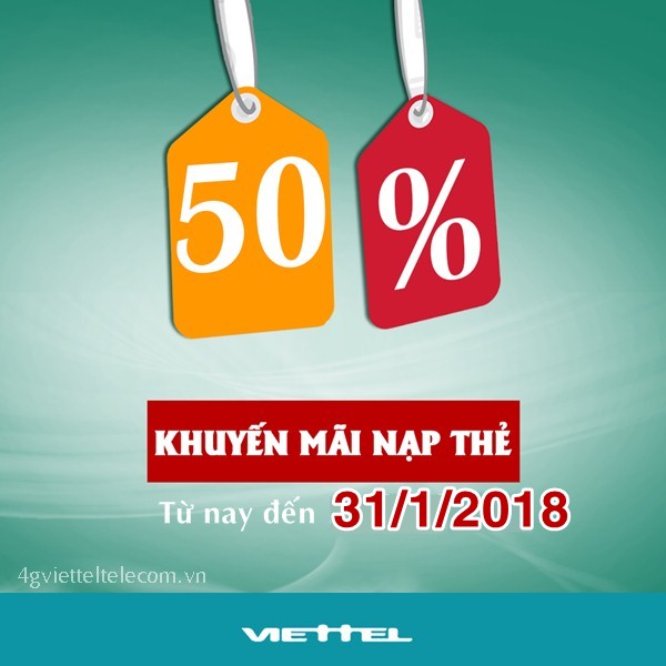 Viettel khuyến mãi 50% thẻ nạp từ 5/1 đến ngày 31/1/2018