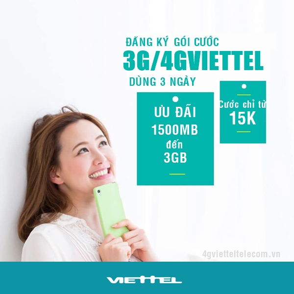 Đăng ký các gói 3G/4G Viettel dùng 3 ngày ưu đãi từ 1500MB đến 3Gb chỉ 15k