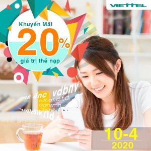 HOT: Viettel Khuyến mãi tặng 20% giá trị thẻ nạp duy nhất ngày 10/4/2020