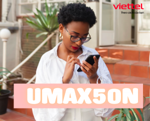 Hướng dẫn đăng ký gói UMAX50N Viettel nhận 5GB lướt web không giới hạn